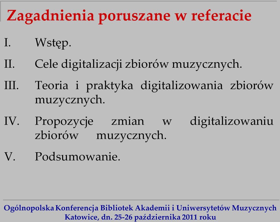 Teoria i praktyka digitalizowania zbiorów muzycznych.