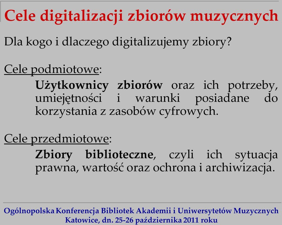 Cele podmiotowe: Użytkownicy zbiorów oraz ich potrzeby, umiejętności i