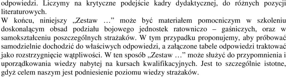 poszczególnych straŝaków.