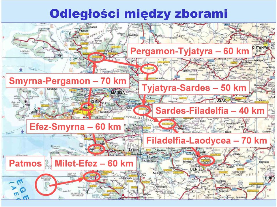 Tyjatyra-Sardes 50 km Sardes-Filadelfia 40 km