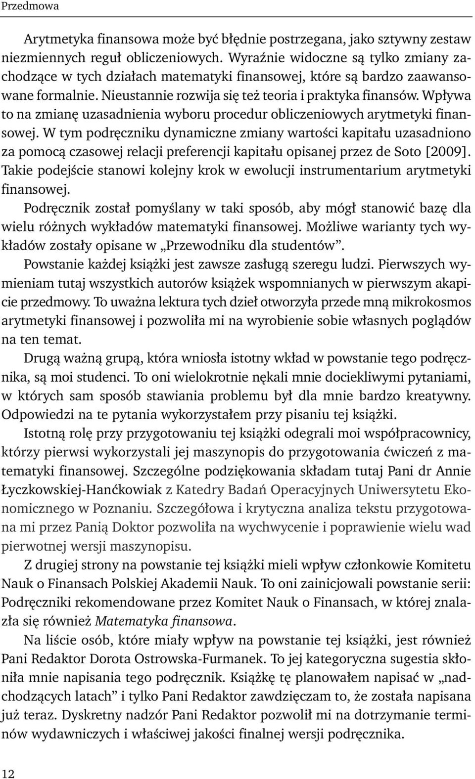 Wpływa to na zmianę uzasadnienia wyboru procedur obliczeniowych arytmetyki finansowej.