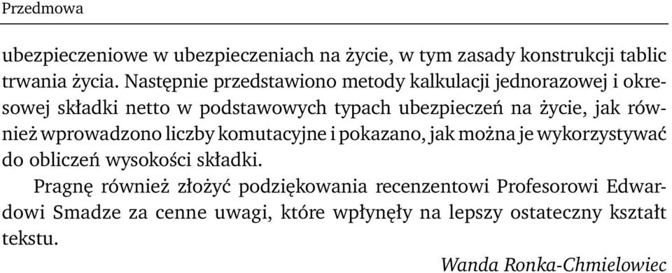 jak również wprowadzono liczby komutacyjne i pokazano, jak można je wykorzystywać do obliczeń wysokości składki.