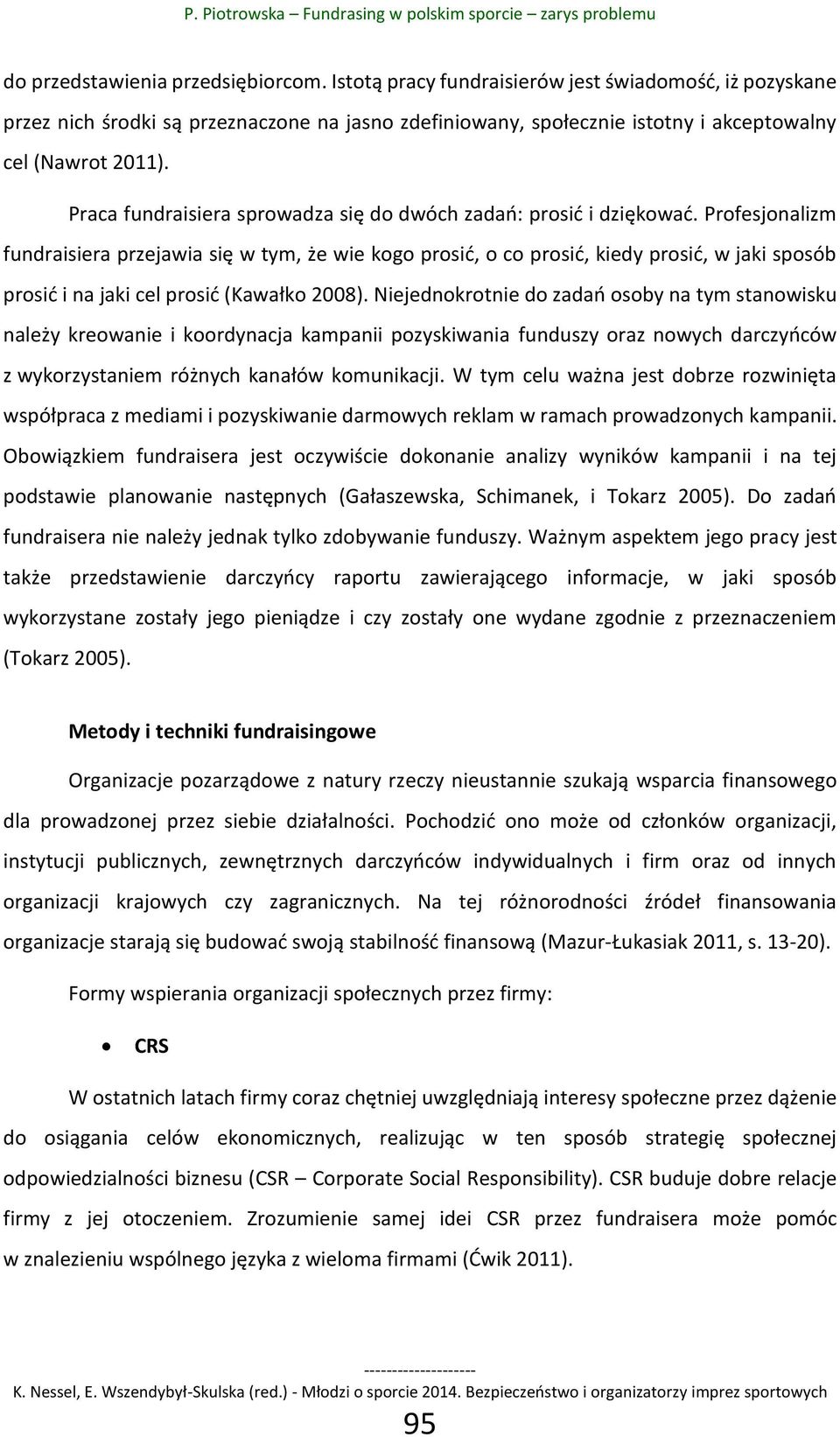 Praca fundraisiera sprowadza się do dwóch zadań: prosić i dziękować.