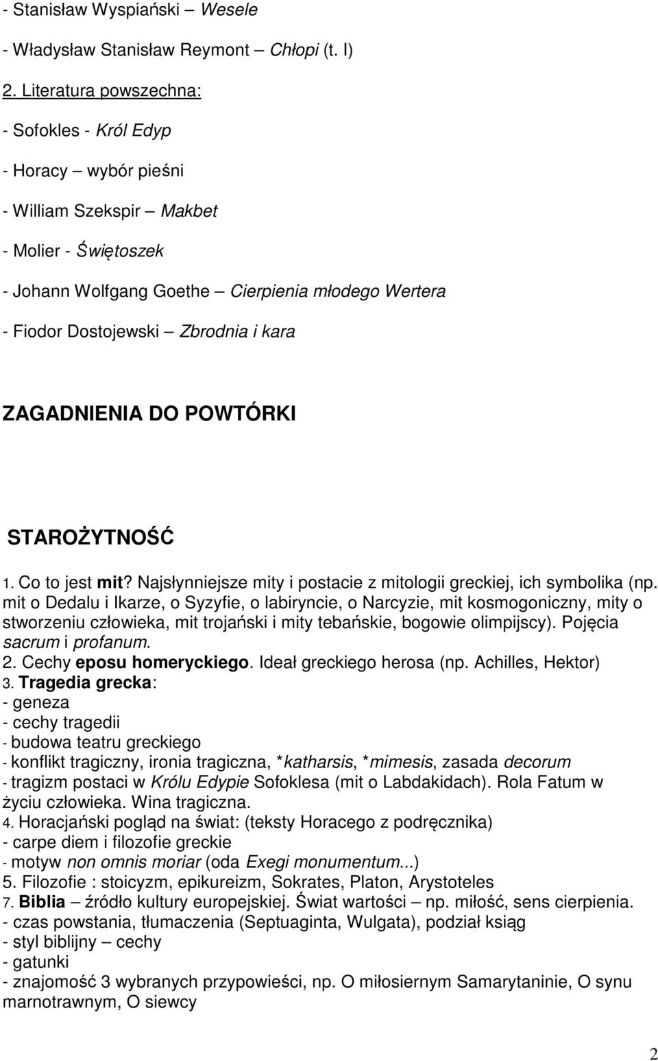 kara ZAGADNIENIA DO POWTÓRKI STAROŻYTNOŚĆ 1. Co to jest mit? Najsłynniejsze mity i postacie z mitologii greckiej, ich symbolika (np.