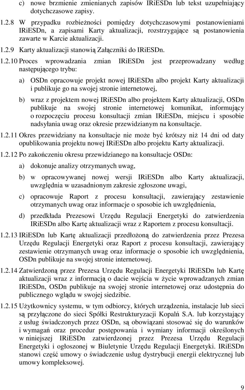 9 Karty aktualizacji stanowią Załączniki do IRiESDn. 1.2.