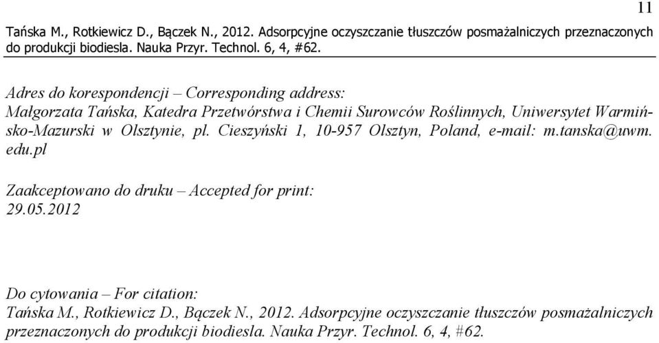 Tańska, Katedra Przetwórstwa i Chemii Surowców Roślinnych, Uniwersytet Warmińsko-Mazurski w Olsztynie, pl.