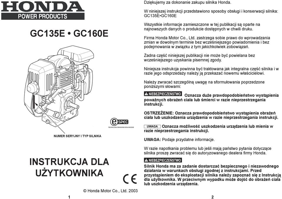 dostępnych w chwili druku. Firma Honda Motor Co., Ltd.