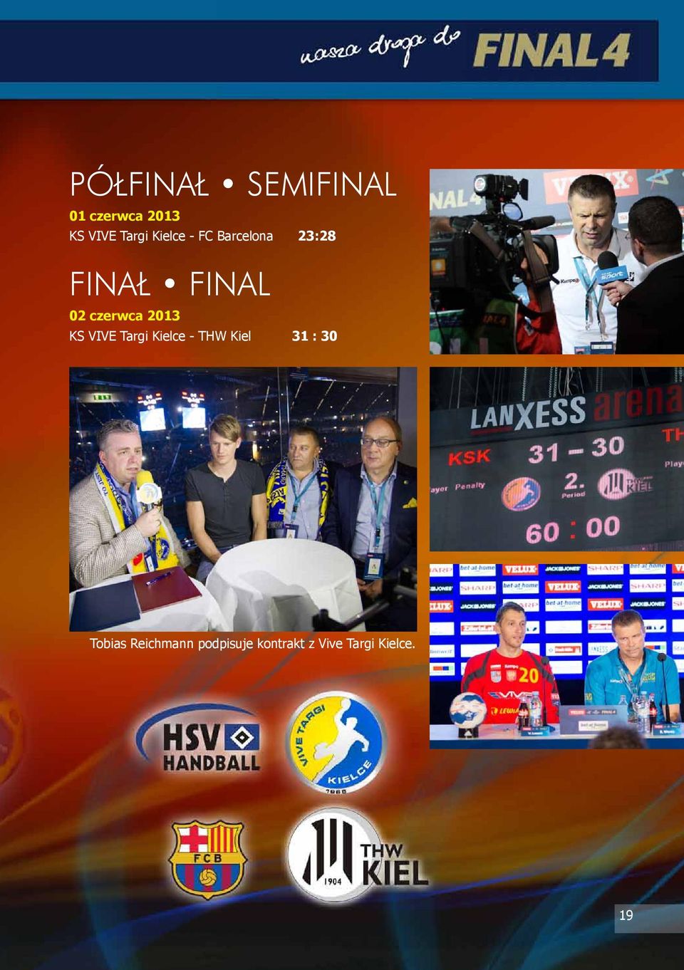 2013 KS VIVE Targi Kielce - THW Kiel 31 : 30