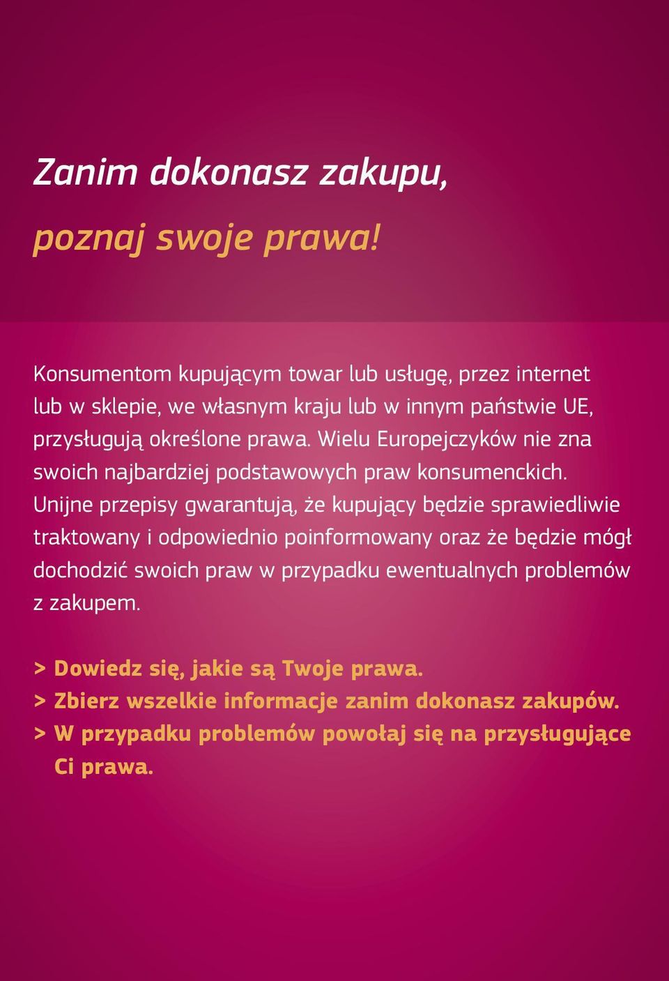 Wielu Europejczyków nie zna swoich najbardziej podstawowych praw konsumenckich.