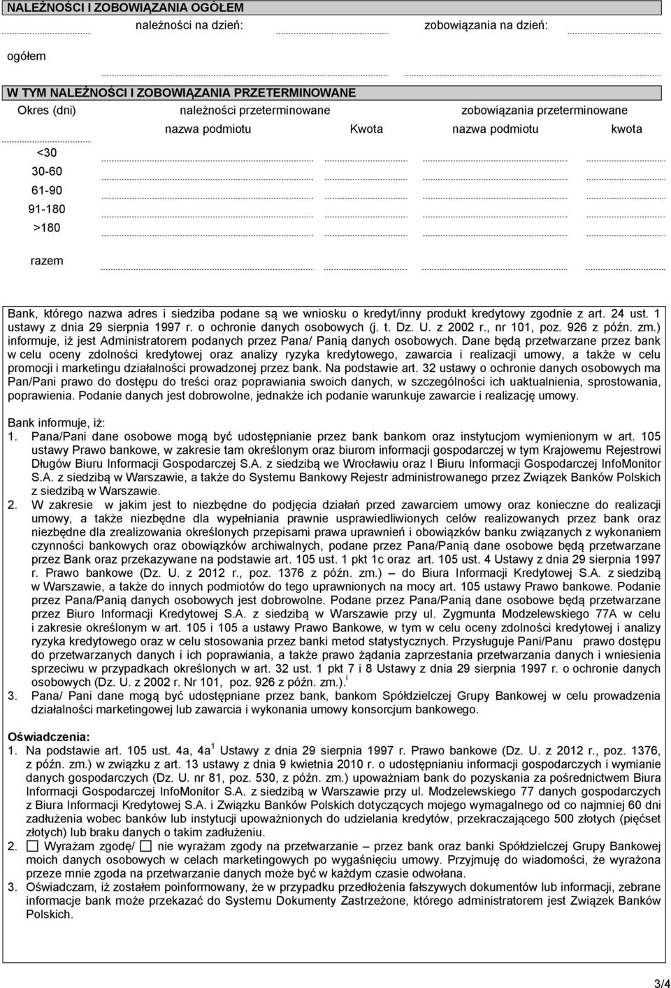 1 ustawy z dnia 29 sierpnia 1997 r. o ochro danych osobowych (j. t. Dz. U. z 2002 r., nr 101, poz. 926 z późn. zm.) informuje, iż jest Administratorem podanych przez Pana/ Panią danych osobowych.