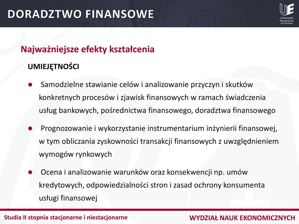 wykorzystanie instrumentarium inżynierii finansowej, w tym obliczania zyskowności transakcji finansowych z uwzględnieniem wymogów