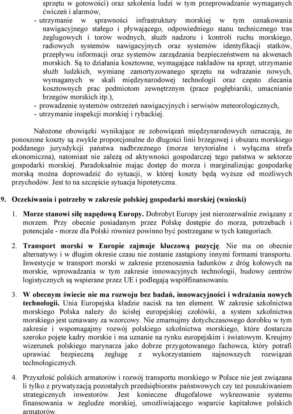 oraz systemów zarządzania bezpieczeństwem na akwenach morskich.