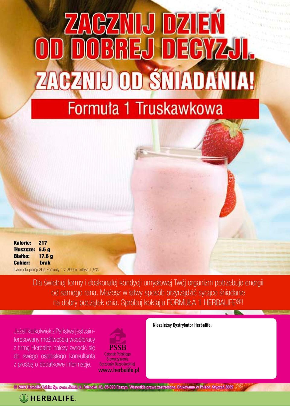 Możesz w łatwy sposób przyrządzić sycące śniadanie na dobry początek dnia. Spróbuj koktajlu FORMUŁA 1 HERBALIFE!