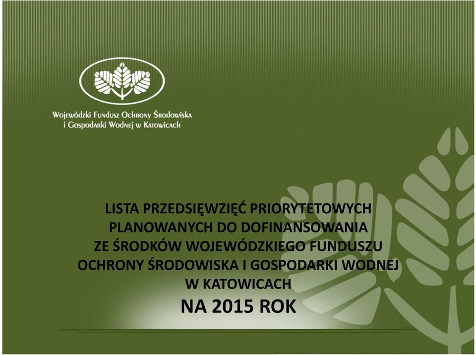 FUNDUSZU OCHRONY ŚRODOWISKA