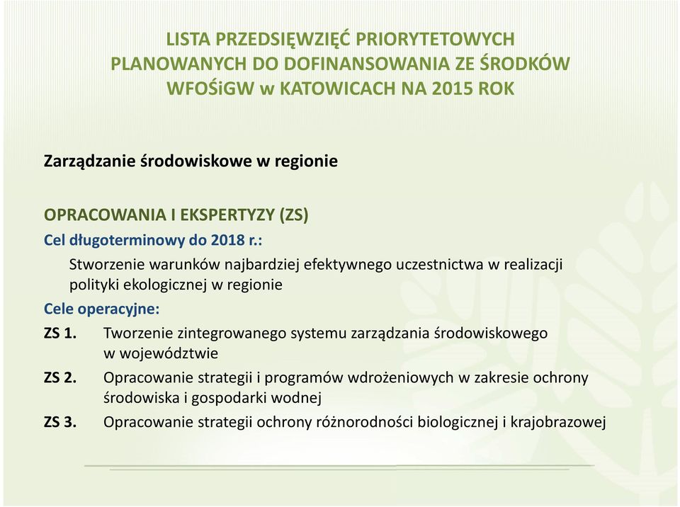 Tworzenie zintegrowanego systemu zarządzania środowiskowego w województwie ZS 2.