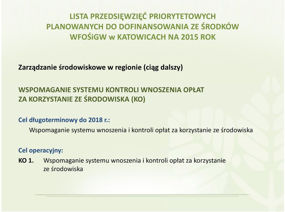 systemu wnoszenia i kontroli opłat za korzystanie ze środowiska Cel