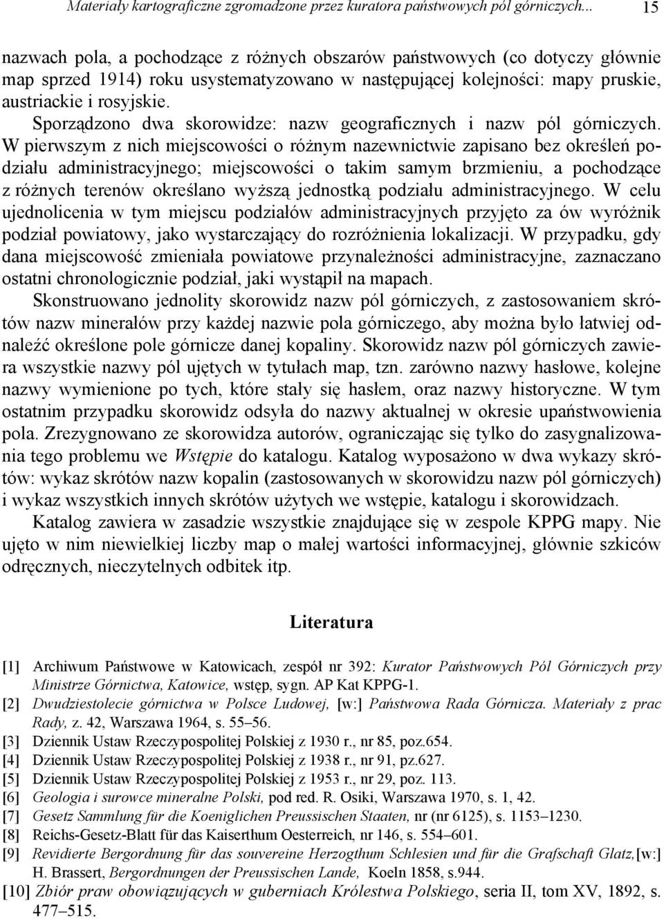 Sporządzono dwa skorowidze: nazw geograficznych i nazw pól górniczych.