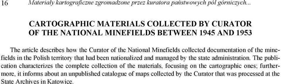 Minefields collected documentation of the minefields in the Polish territory that had been nationalized and managed by the state administration.