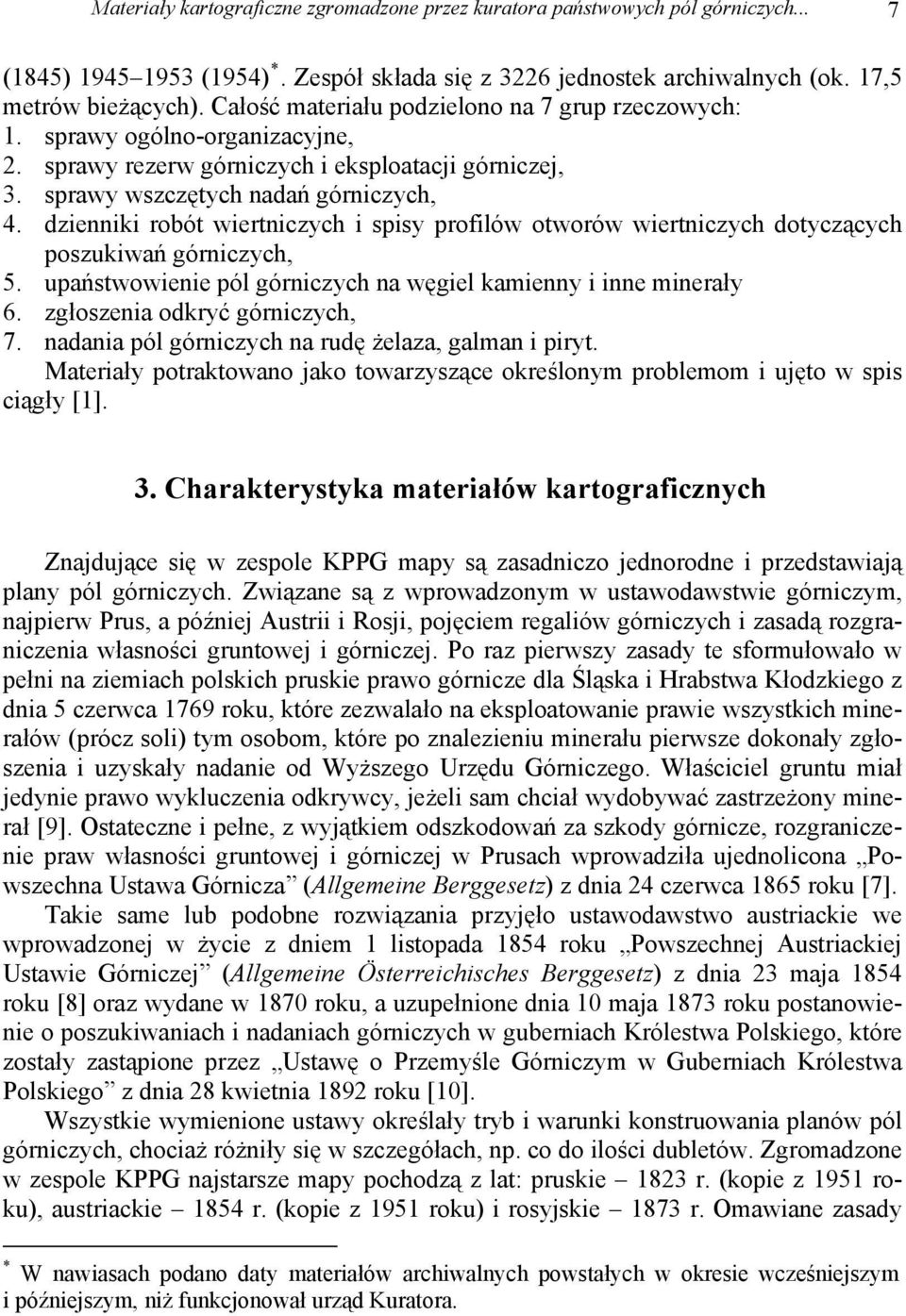 dzienniki robót wiertniczych i spisy profilów otworów wiertniczych dotyczących poszukiwań górniczych, 5. upaństwowienie pól górniczych na węgiel kamienny i inne minerały 6.