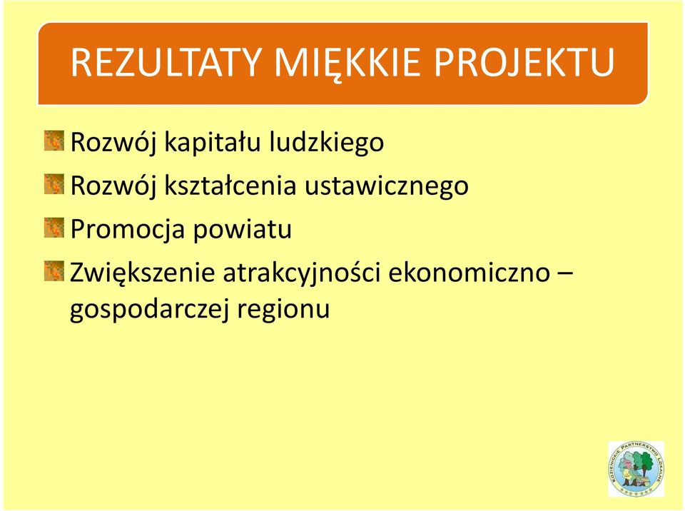Promocja powiatu Zwiększenie atrakcyjności
