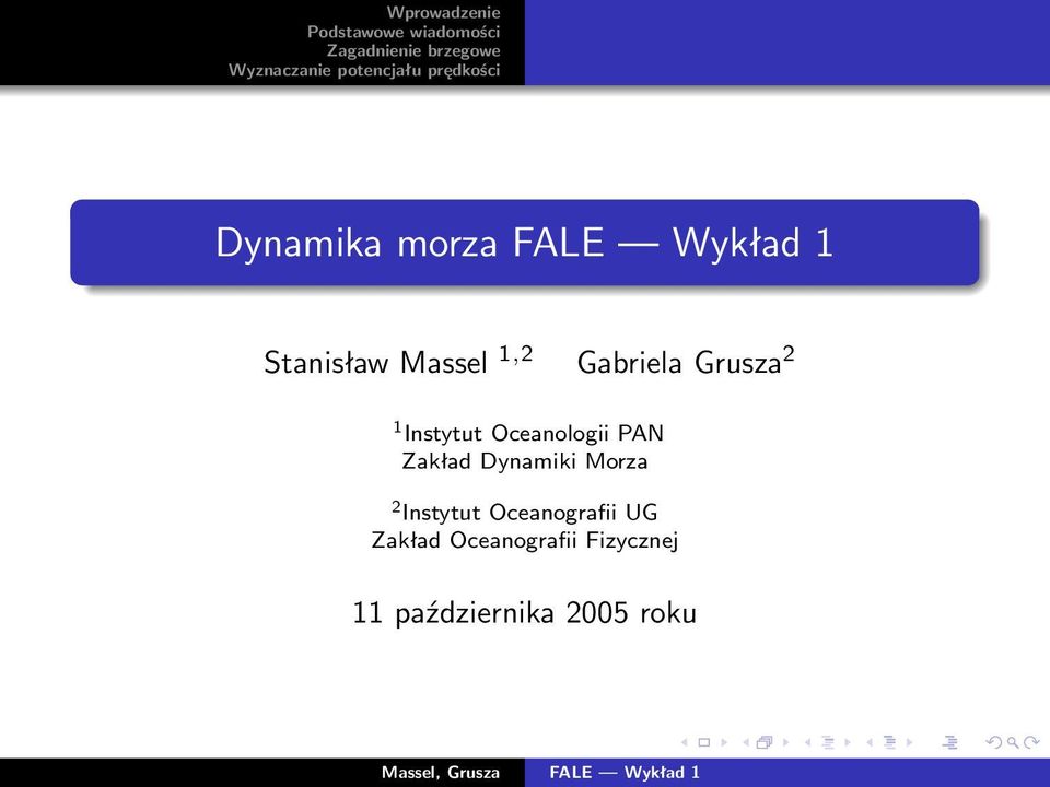 Zakład Dynamiki Morza 2 Instytut Oceanografii UG