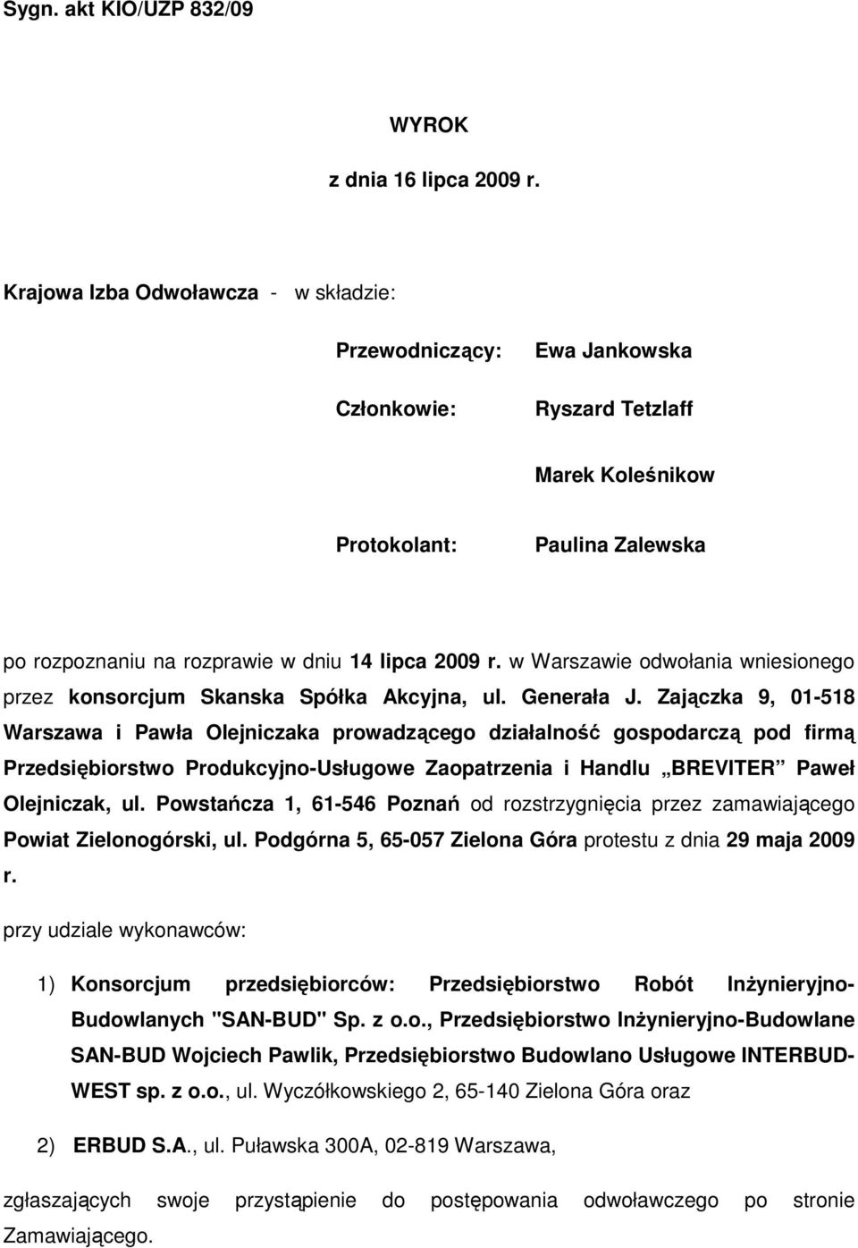 w Warszawie odwołania wniesionego przez konsorcjum Skanska Spółka Akcyjna, ul. Generała J.