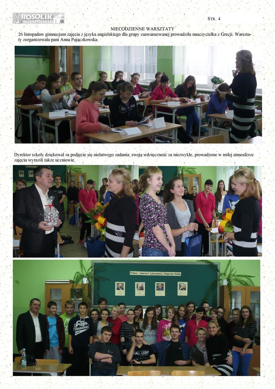 Warsztaty zorganizowała pani Anna Pajączkowska.