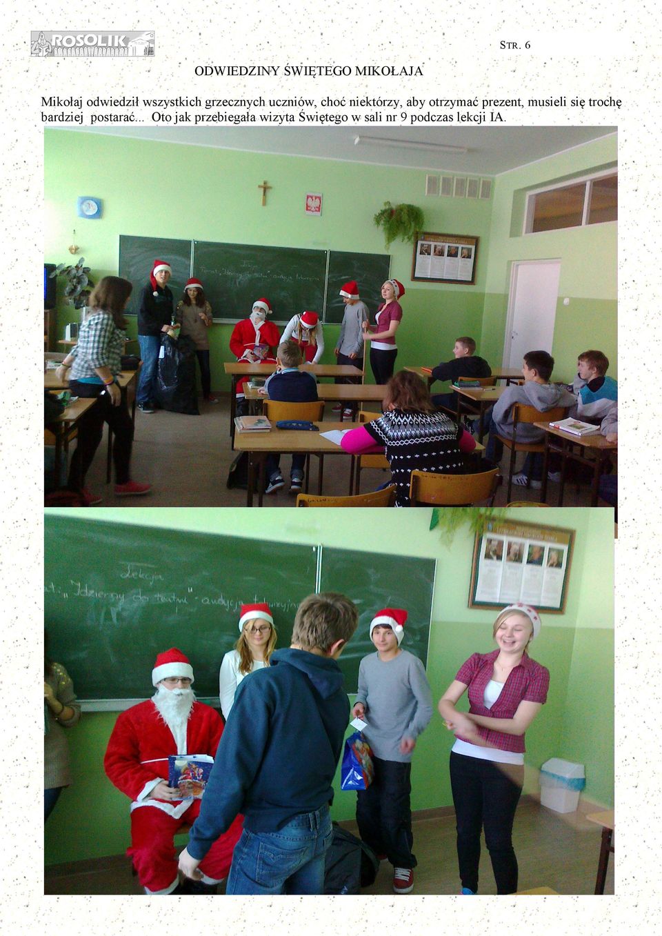 otrzymać prezent, musieli się trochę bardziej postarać.