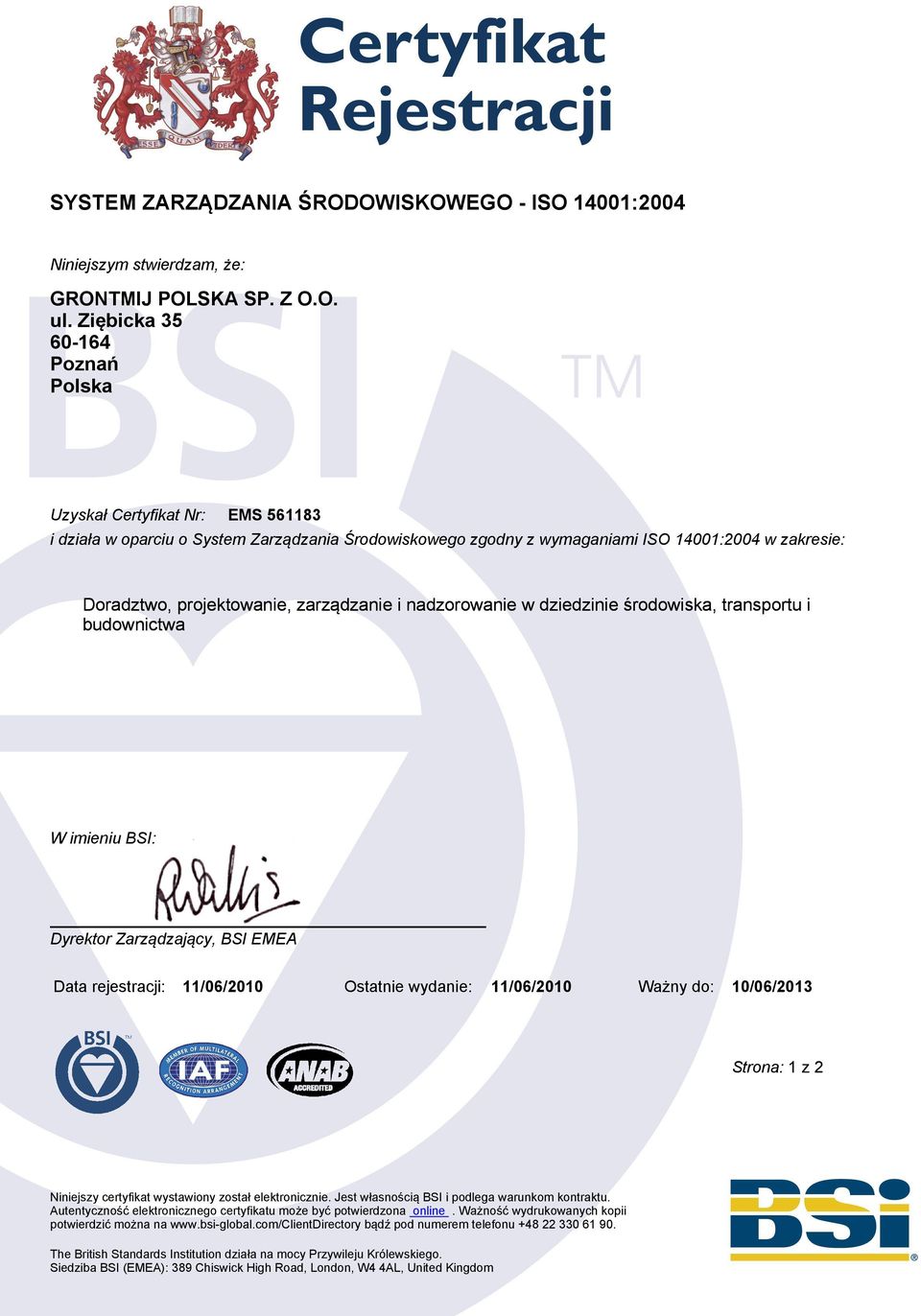 Środowiskowego zgodny z wymaganiami ISO 14001:2004 w zakresie: w dziedzinie