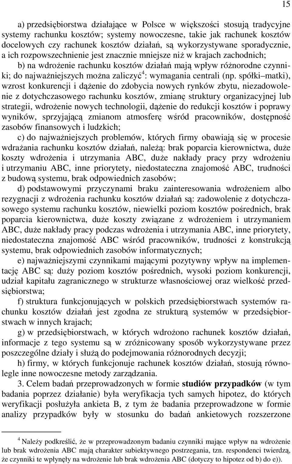 zaliczyć 4 : wymagania centrali (np.