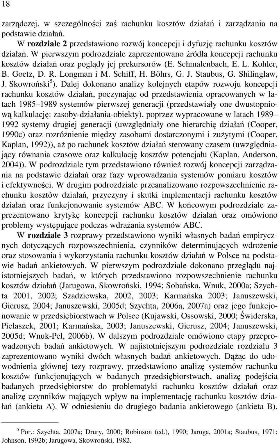 Staubus, G. Shilinglaw, J. Skowroński 5 ).
