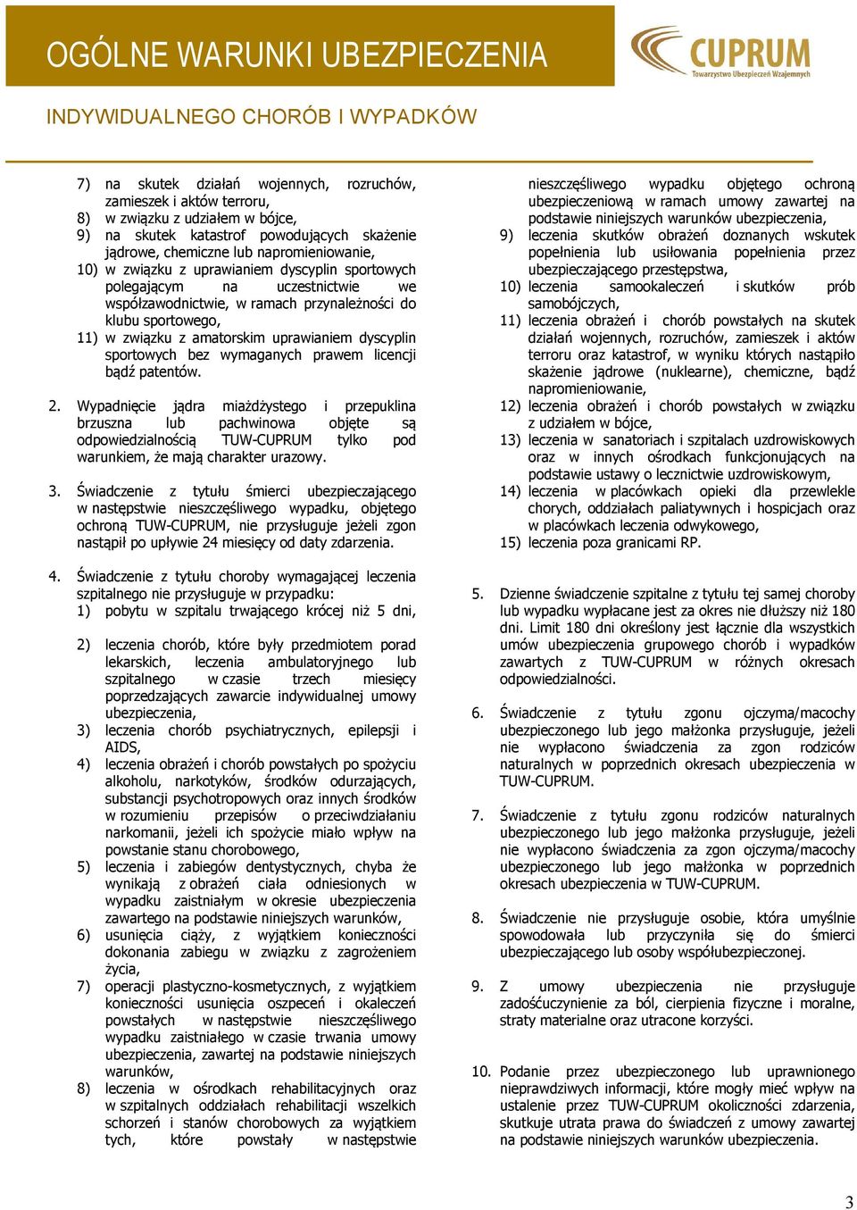 bez wymaganych prawem licencji bądź patentów. 2.
