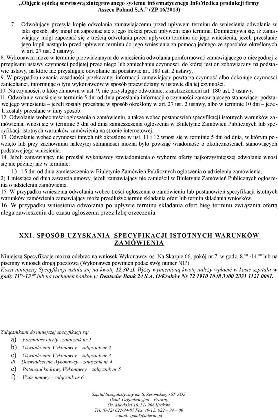 pomocą jednego ze sposobów określonych w art. 27 ust. 2 ustawy. 8.