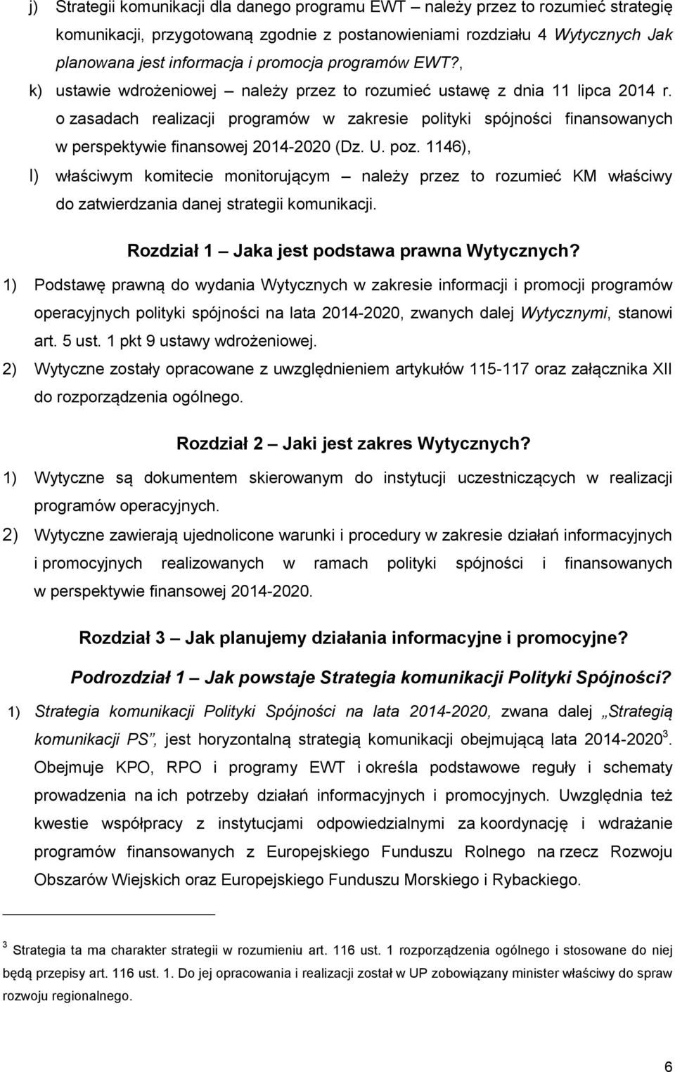 o zasadach realizacji programów w zakresie polityki spójności finansowanych w perspektywie finansowej 2014-2020 (Dz. U. poz.