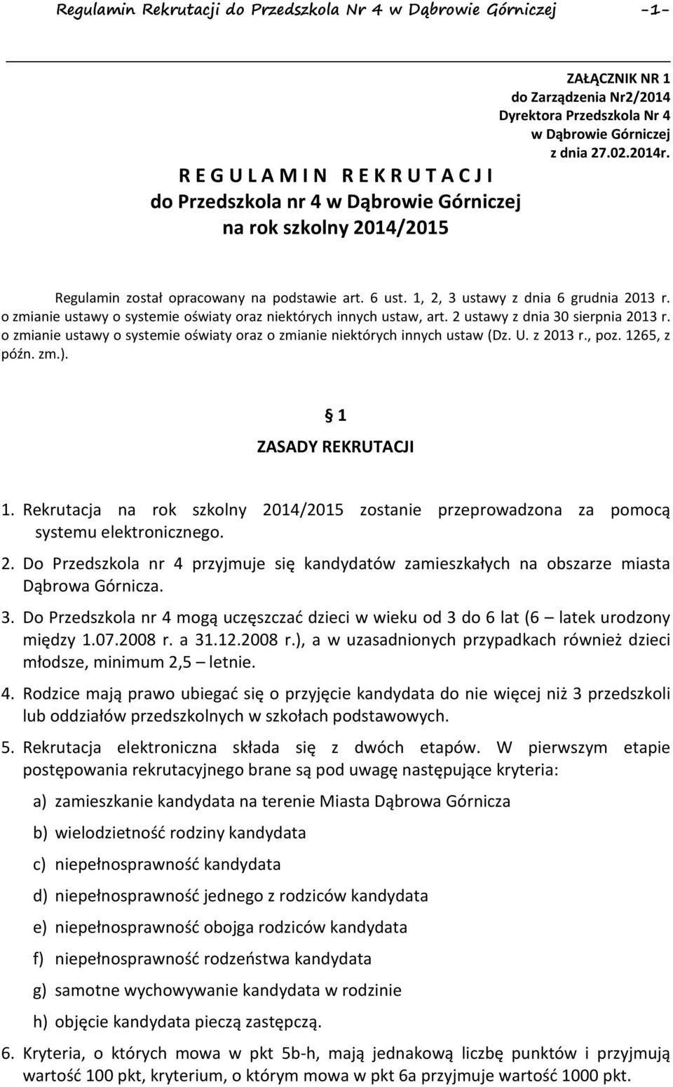 o zmianie ustawy o systemie oświaty oraz niektórych innych ustaw, art. 2 ustawy z dnia 30 sierpnia 2013 r. o zmianie ustawy o systemie oświaty oraz o zmianie niektórych innych ustaw (Dz. U. z 2013 r.