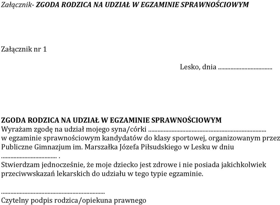 .. w egzaminie sprawnościowym kandydatów do klasy sportowej, organizowanym przez Publiczne Gimnazjum im.