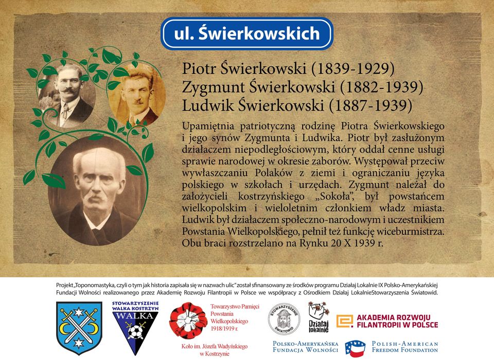 Występował przeciw wywłaszczaniu Polaków z ziemi i ograniczaniu języka polskiego w szkołach i urzędach.