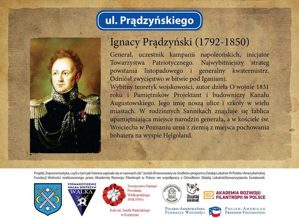 Wybitny teoretyk wojskowości, autor dzieła O wojnie 1831 roku i Pamiętników Projektant i budowniczy Kanału Augustowskiego.