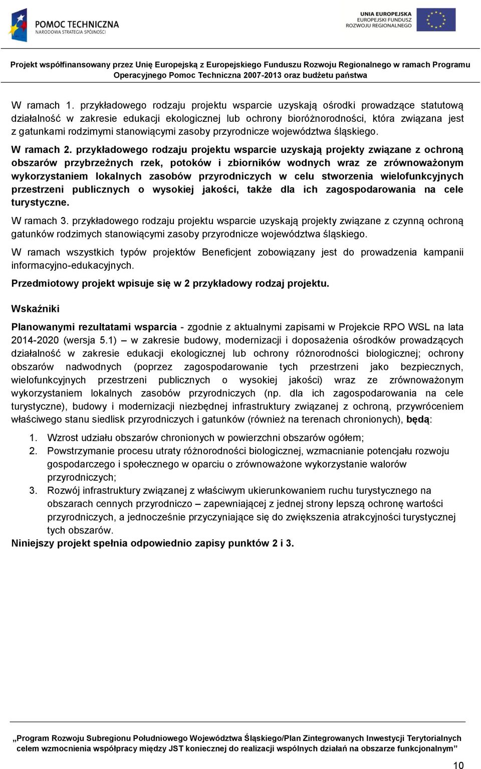 stanowiącymi zasoby przyrodnicze województwa śląskiego. W ramach 2.
