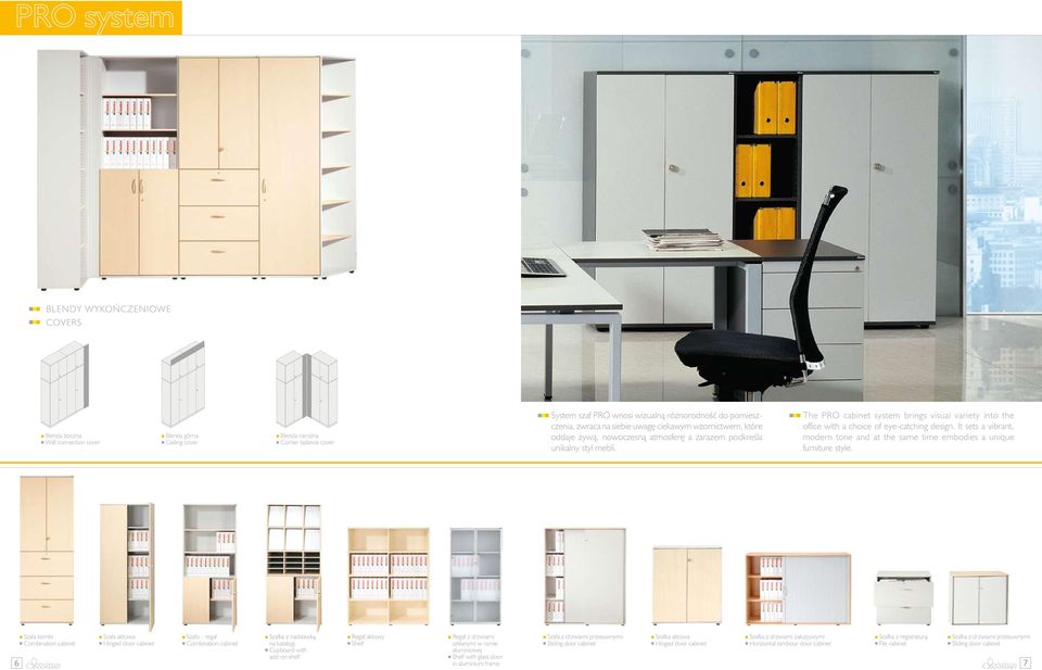 The PRO cabinet system brings visual variety into the office with a choice of eye-catching design. It sets a vibrant, modern tone and at the same time embodies a unique furniture style.