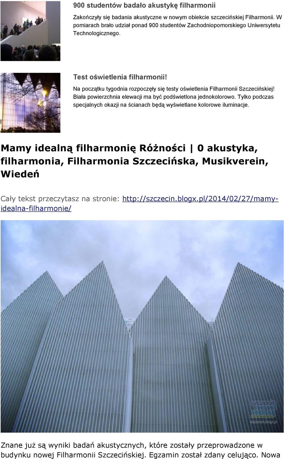 Na początku tygodnia rozpoczęły się testy oświetlenia Filharmonii Szczecińskiej! Biała powierzchnia elewacji ma być podświetlona jednokolorowo.