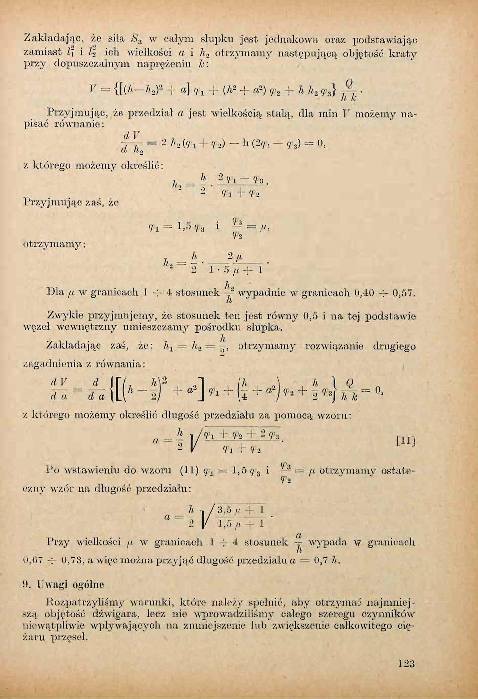 8) = 0 : 7 h 2 y x y 3 Przyjmując zaś, że otrzymam}': 2 9?j_ + c? 2 fi = l»o 73 1 = /'. 7 'r 2 ^ 2 1 5 u + 1 Dla //, w granicach 1-4-4 stosunek ^ 2 wypadnie w granicach 0,40 4-0,57.