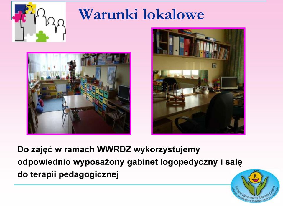 odpowiednio wyposażony gabinet