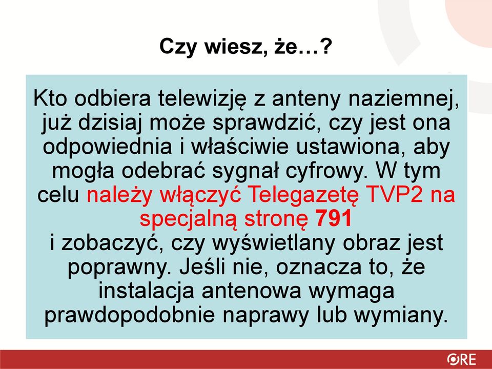 odpowiednia i właściwie ustawiona, aby mogła odebrać sygnał cyfrowy.