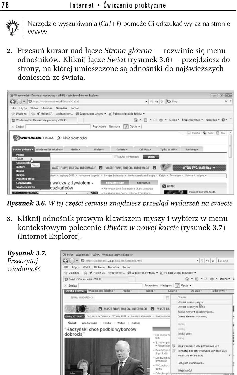 6) przejdziesz do strony, na której umieszczone s odno niki do naj wie szych doniesie ze wiata. Rysunek 3.6. W tej cz ci serwisu znajdziesz przegl d wydarze na wiecie 3.