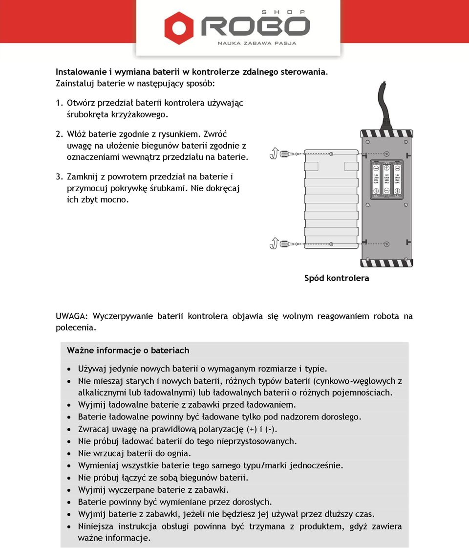 Zamknij z powrotem przedział na baterie i przymocuj pokrywkę śrubkami. Nie dokręcaj ich zbyt mocno.