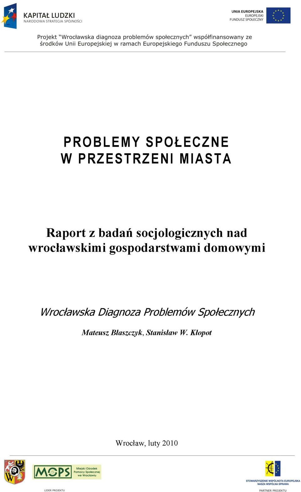 gospodarstwami domowymi Wrocławska Diagnoza Problemów