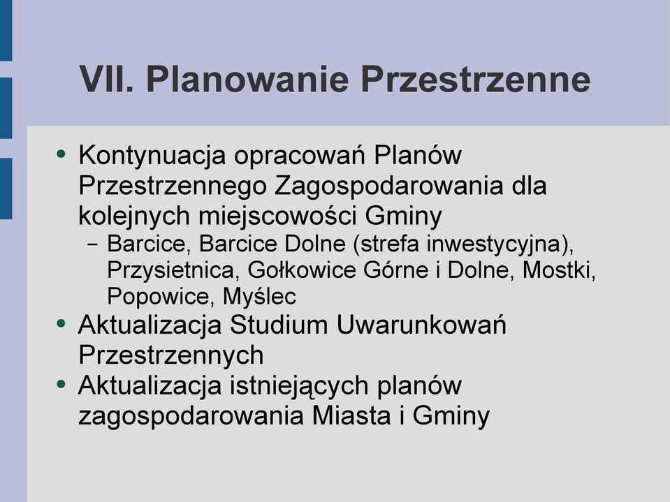 inwestycyjna), Przysietnica, Gołkowice Górne i Dolne, Mostki, Popowice, Myślec