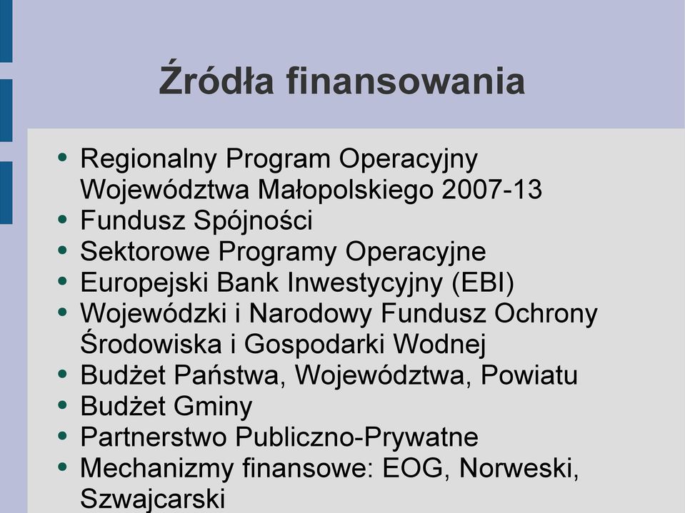 Narodowy Fundusz Ochrony Środowiska i Gospodarki Wodnej Budżet Państwa, Województwa,