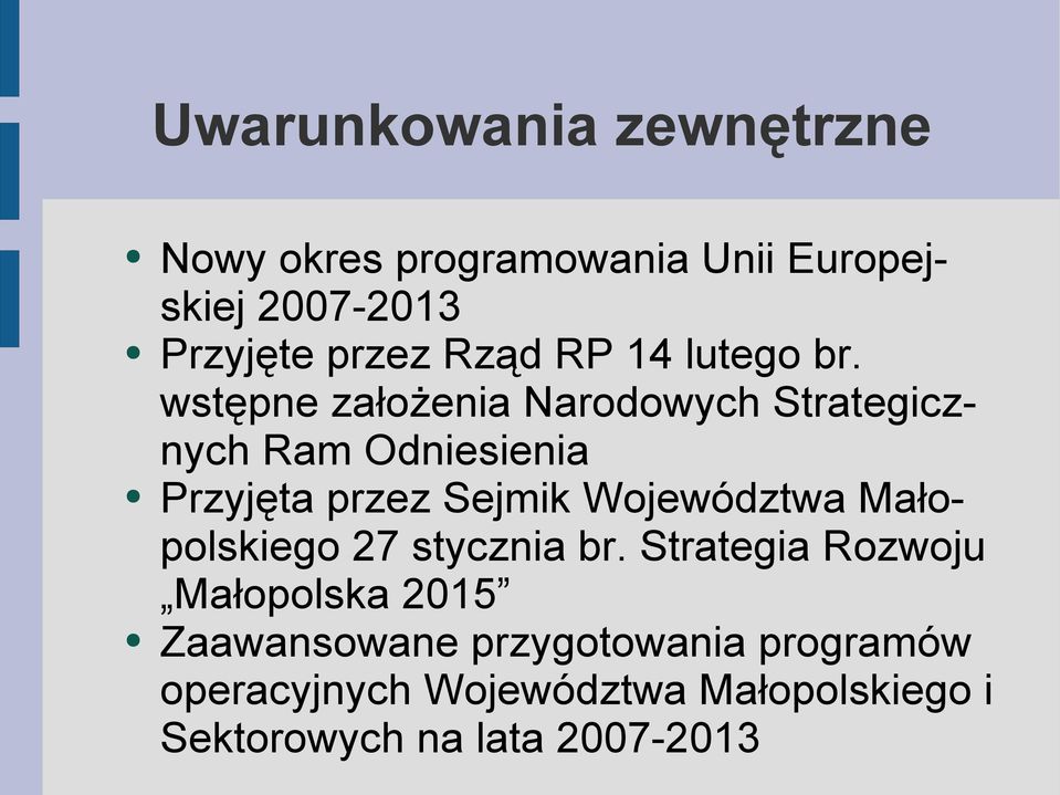 wstępne założenia Narodowych Strategicznych Ram Odniesienia Przyjęta przez Sejmik Województwa